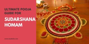 Sudarshana Homam | Procedure, Cost & Benefits | Ultimate Pooja Guide